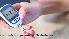 آزمایش های ضروری برای افراد دیابتی